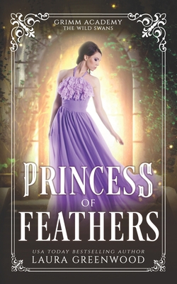 Princess Of Feathers: A Fairy Tale Retelling Of... B0BTRZ7NKG Book Cover