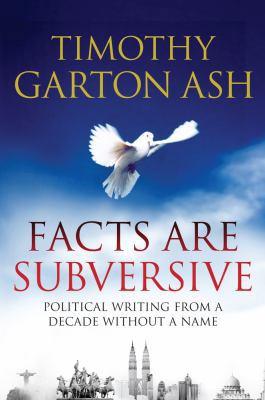 Facts are Subversive: Political Writing from a ... 1848870892 Book Cover
