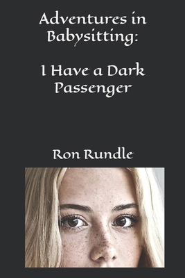Adventures in Babysitting: I Have a Dark Passenger 1793331294 Book Cover