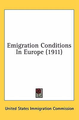 Emigration Conditions In Europe (1911) 1436615178 Book Cover