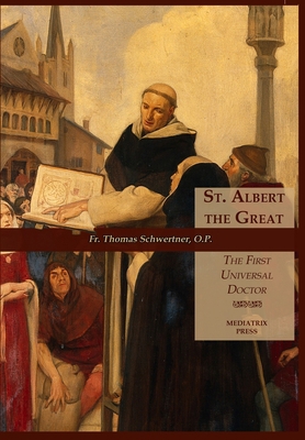 St. Albert the Great: The First Universal Doctor 1953746888 Book Cover