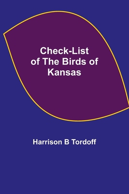 Check-list of the Birds of Kansas 935511737X Book Cover