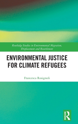 Environmental Justice for Climate Refugees 0367609436 Book Cover