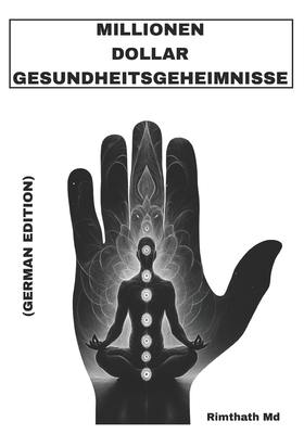 Millionen-Dollar-Gesundheitsgeheimnisse: German... [German] B0FKY1NFHX Book Cover