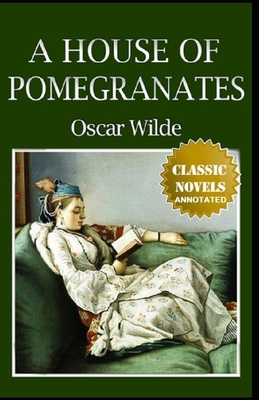 A House of Pomegranates Annotated B091F5Q2H6 Book Cover