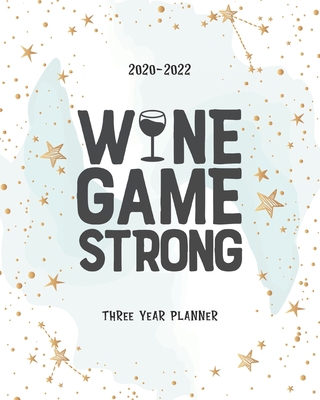 Wine Game Strong: 3 Year Monthly Academic Plann... 1658685865 Book Cover