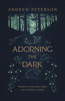 Adorning the Dark: Thoughts on Community, Calli... 1535949023 Book Cover