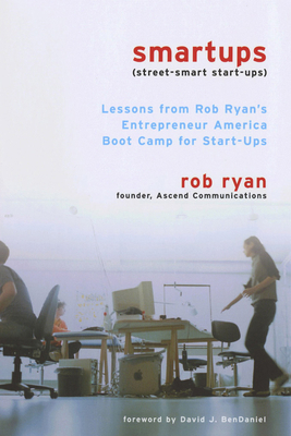 Smartups: Lessons from Rob Ryan's Entrepreneur ... 0801488311 Book Cover