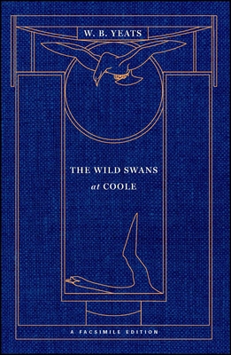 The Wild Swans at Coole: A Facsimile Edition 150110604X Book Cover