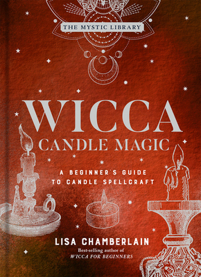 Wicca Candle Magic: A Beginner's Guide to Candl... 1454935332 Book Cover