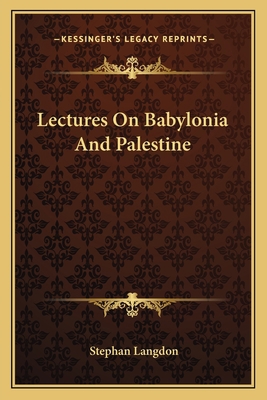 Lectures On Babylonia And Palestine 1163597724 Book Cover