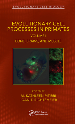 Evolutionary Cell Processes in Primates: Bone, ... 1032072717 Book Cover