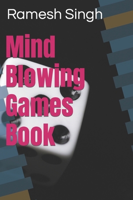 Mind Blowing Games Book B0CP189HY1 Book Cover