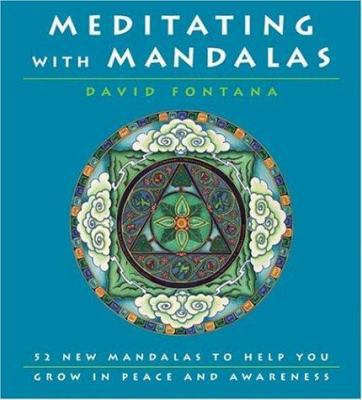 Meditating with Mandalas: 52 New Mandalas to He... 1844831175 Book Cover