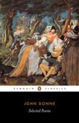 Selected Poems of John Donne 0140424407 Book Cover