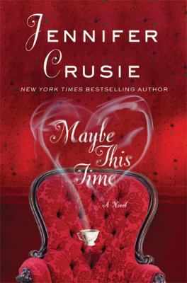 Maybe This Time: A Novel 0312584164 Book Cover