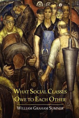 What Social Classes Owe to Each Other 1614272360 Book Cover