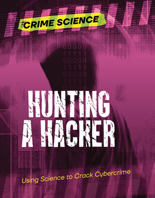 Hunting a Hacker: Using Science to Crack Cyberc... 1915153875 Book Cover