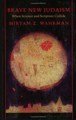 Brave New Judaism: When Science and Scripture C... 1584650311 Book Cover