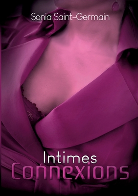 Intimes connexions [French] 2322443638 Book Cover