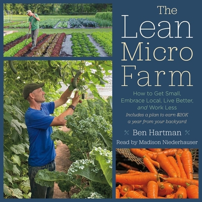 The Lean Micro Farm: How to Get Small, Embrace ... B0DFT7N4MW Book Cover