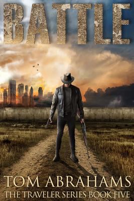 Battle: A Post Apocalyptic/Dystopian Adventure 1979042993 Book Cover