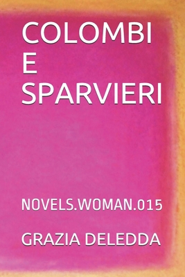 Colombi E Sparvieri: Novels.Woman.015 [Italian] 1694361039 Book Cover