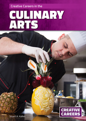 Creative Careers in the Culinary Arts 1678210226 Book Cover