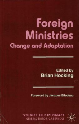 Foreign Ministries: Change and Adaptation 0333692438 Book Cover