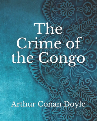 The Crime of the Congo B092P62PMY Book Cover