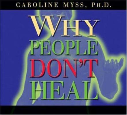 Why People Don't Heal and How They Can 1591794420 Book Cover