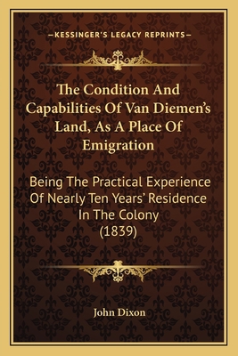 The Condition And Capabilities Of Van Diemen's ... 1165526778 Book Cover