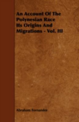 An Account of the Polynesian Race Its Origins a... 1443768073 Book Cover