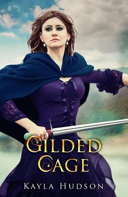 Gilded Cage: (Royal Outlaw Series, Book 2) 1515083853 Book Cover