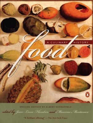 Food: A Culinary History (European Perspectives) 0140296581 Book Cover