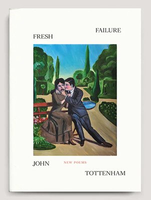 Fresh Failure: New Poems 1955125333 Book Cover