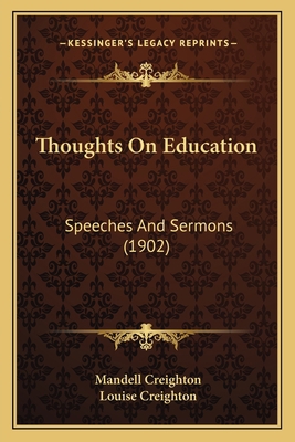 Thoughts On Education: Speeches And Sermons (1902) 1165680491 Book Cover