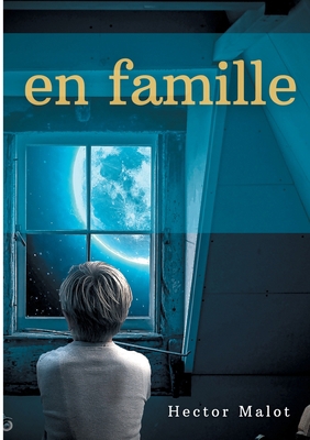 En famille: la suite des aventures de Rémi sans... [French] 2322182494 Book Cover