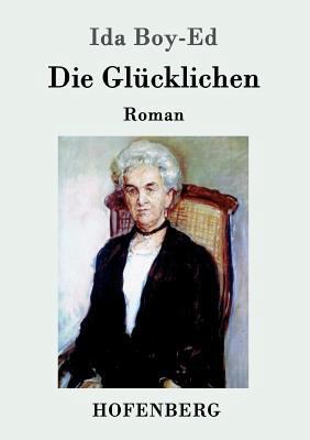 Die Glücklichen: Roman [German] 3861993023 Book Cover