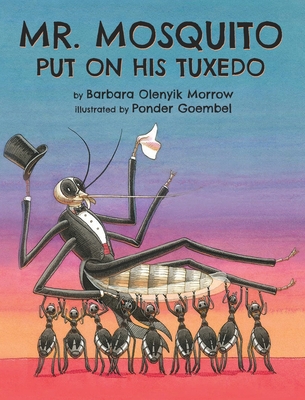 Mr. Mosquito Put on His Tuxedo 1956686193 Book Cover