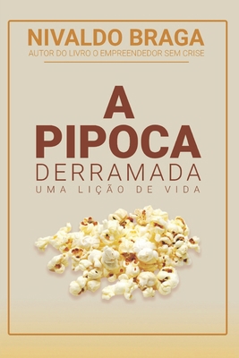 A Pipoca Derramada [Portuguese] B0BMT2PQ13 Book Cover