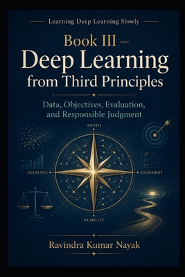 Book III - Deep Learning from Third Principles:... B0H7PHM48X Book Cover