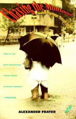 Chasing the Monsoon: A Modern Pilgrimage Throug... 0805020527 Book Cover