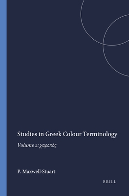 Studies in Greek Colour Terminology 9004064079 Book Cover