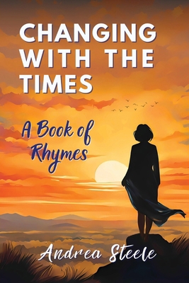Changing With The Times: A Book of Rhymes 1998245403 Book Cover