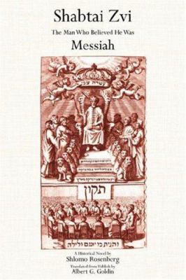 Shabtai Zvi: The Man Who Believed He Was Messiah 143431586X Book Cover