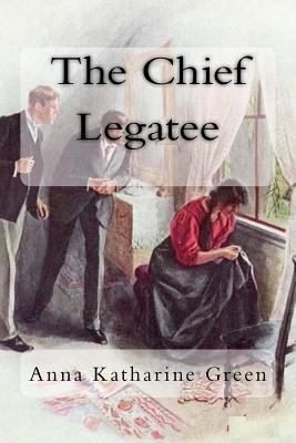 The Chief Legatee 1985192098 Book Cover