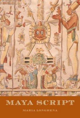 Maya Script : A Civilization and its Writing 0789206536 Book Cover