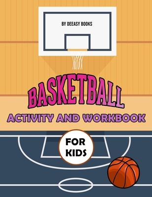 Basketball Activity and Workbook for Kids 1716208726 Book Cover