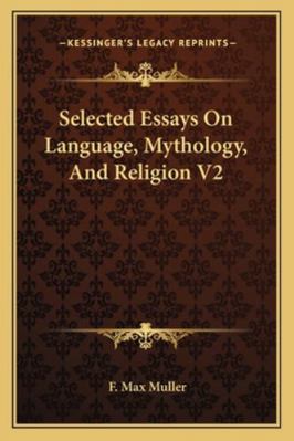 Selected Essays On Language, Mythology, And Rel... 1162951095 Book Cover